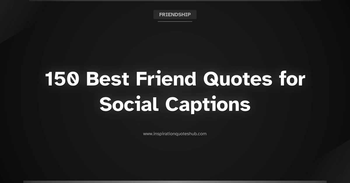 Featured image for 150 Best Friend Quotes for Social Captions: The Ultimate Collection
