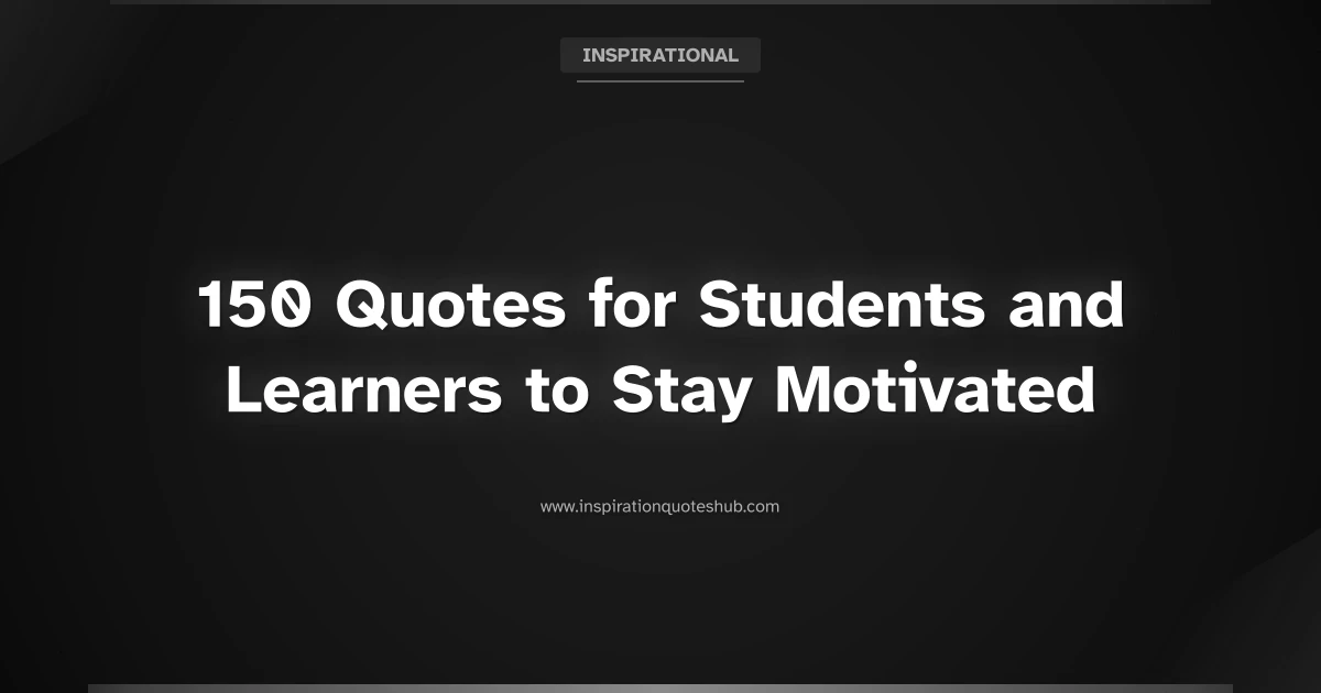 Featured image for 150 Quotes for Students and Learners to Stay Motivated
